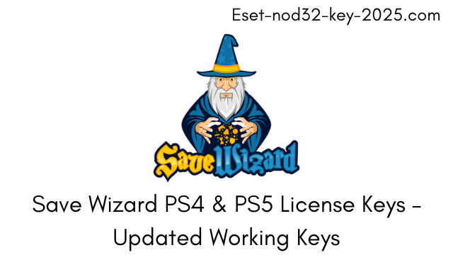 Save Wizard PS4 & PS5 License Keys – Updated Working Keys